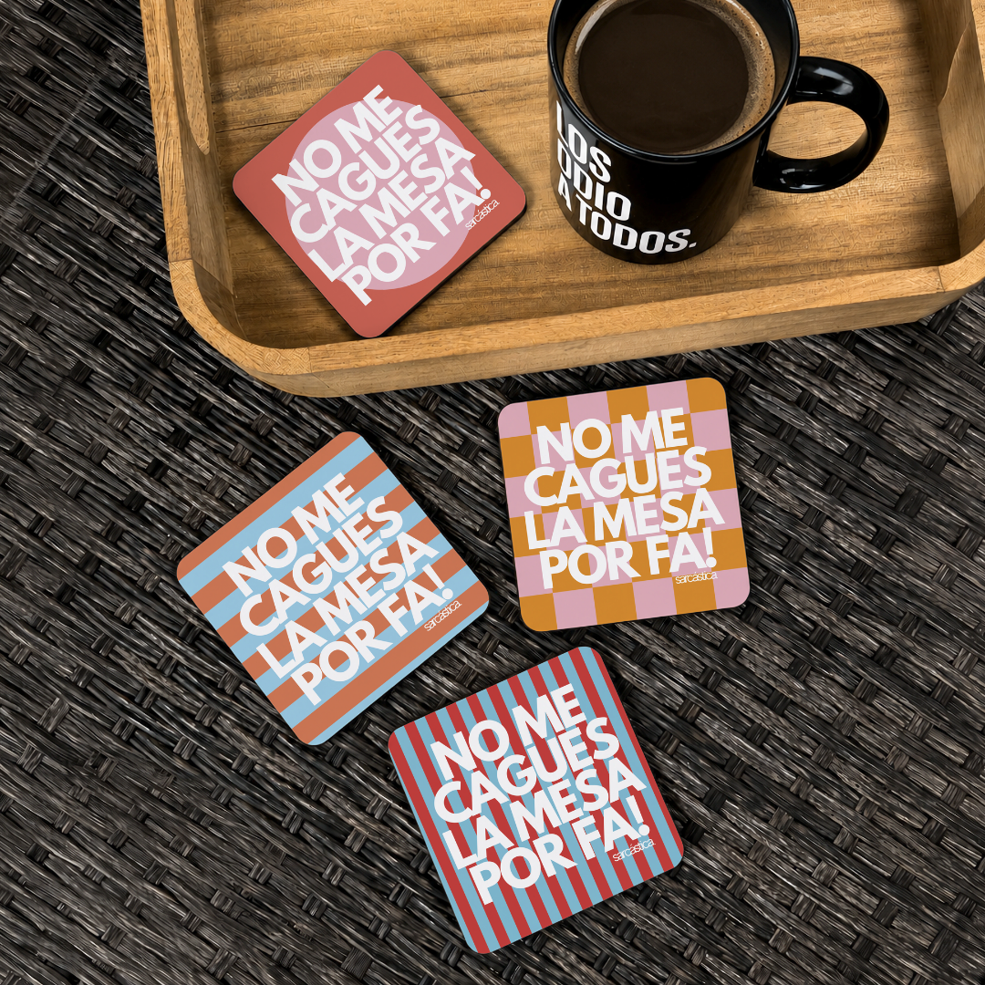 Colección Posavasos - No me cagues la mesa por fa!