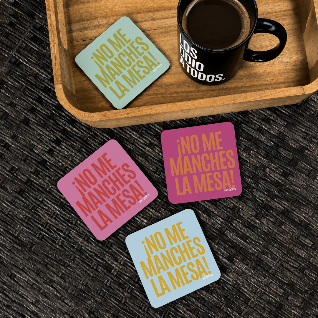 Colección Posavasos ¡No me manches la mesa!
