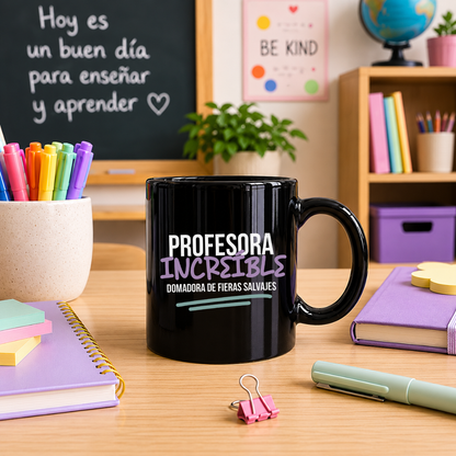 Taza l Para Maestra - Profesor@ increíble (Domador@ de fieras salvajes)