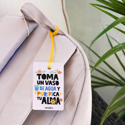 Tags de Mochila Escolar - Toma un vaso de agua y purifica tu alma