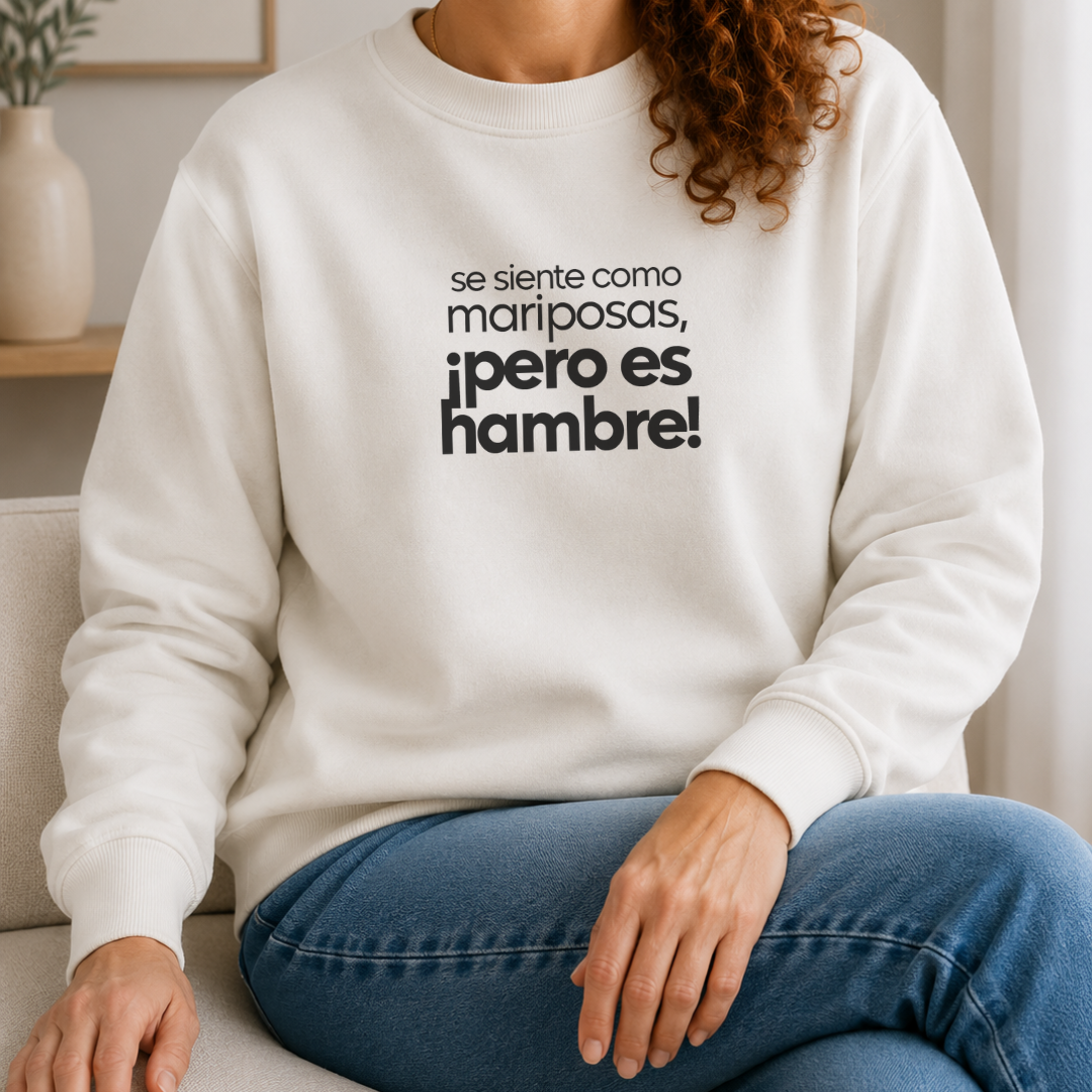 Polera l Mujer - Se siente como mariposas, ¡pero es hambre!