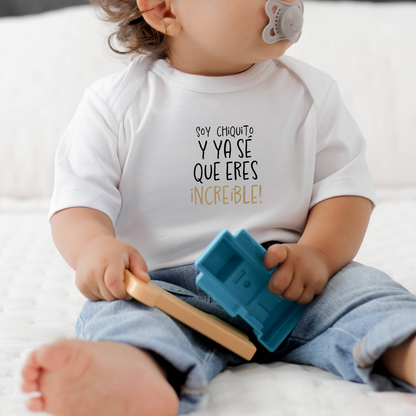 Body para bebé Mamá - Soy chiquito y ya sé que eres ¡Increíble!