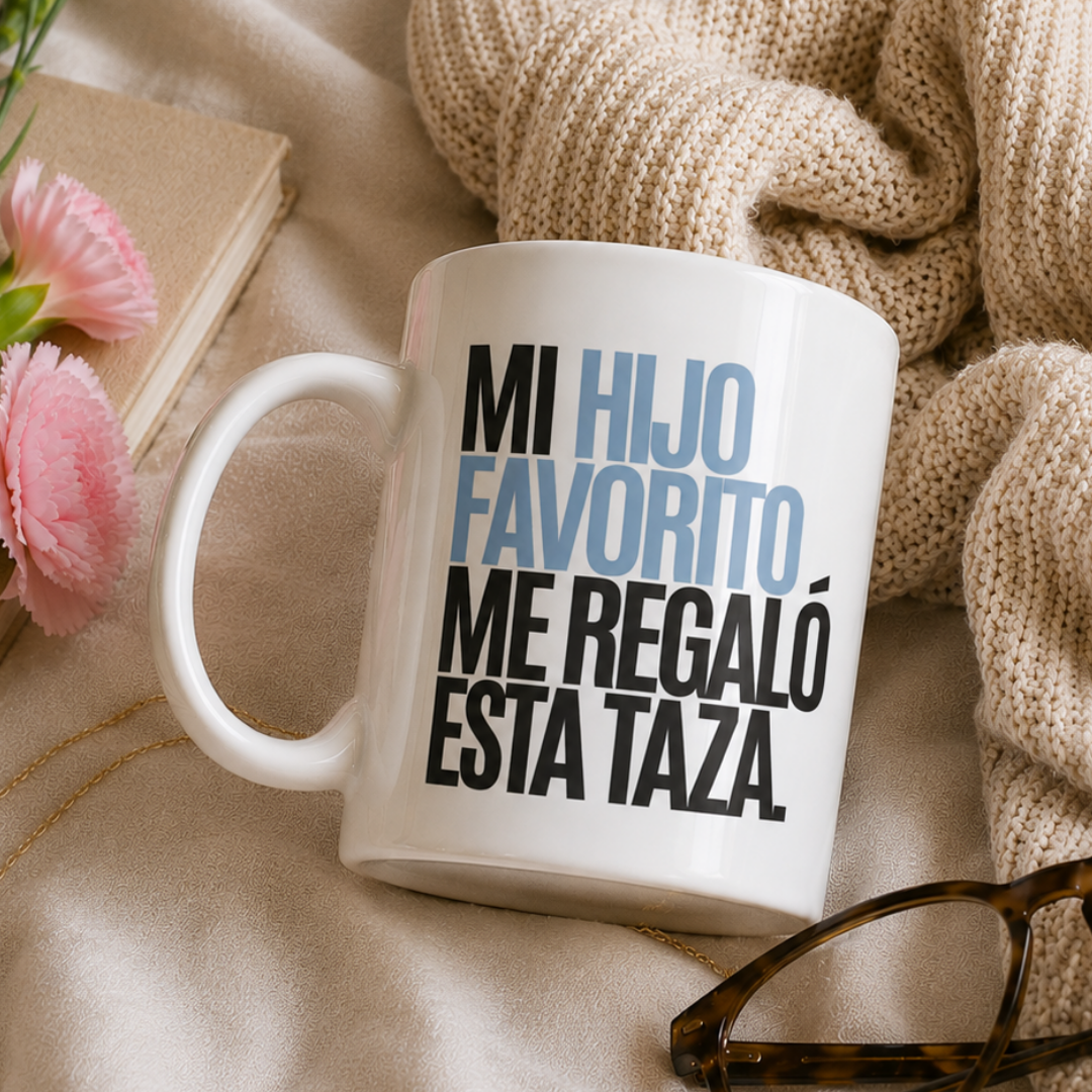 Taza Mamá - Mi hija/o favorita/o me regaló esta taza.
