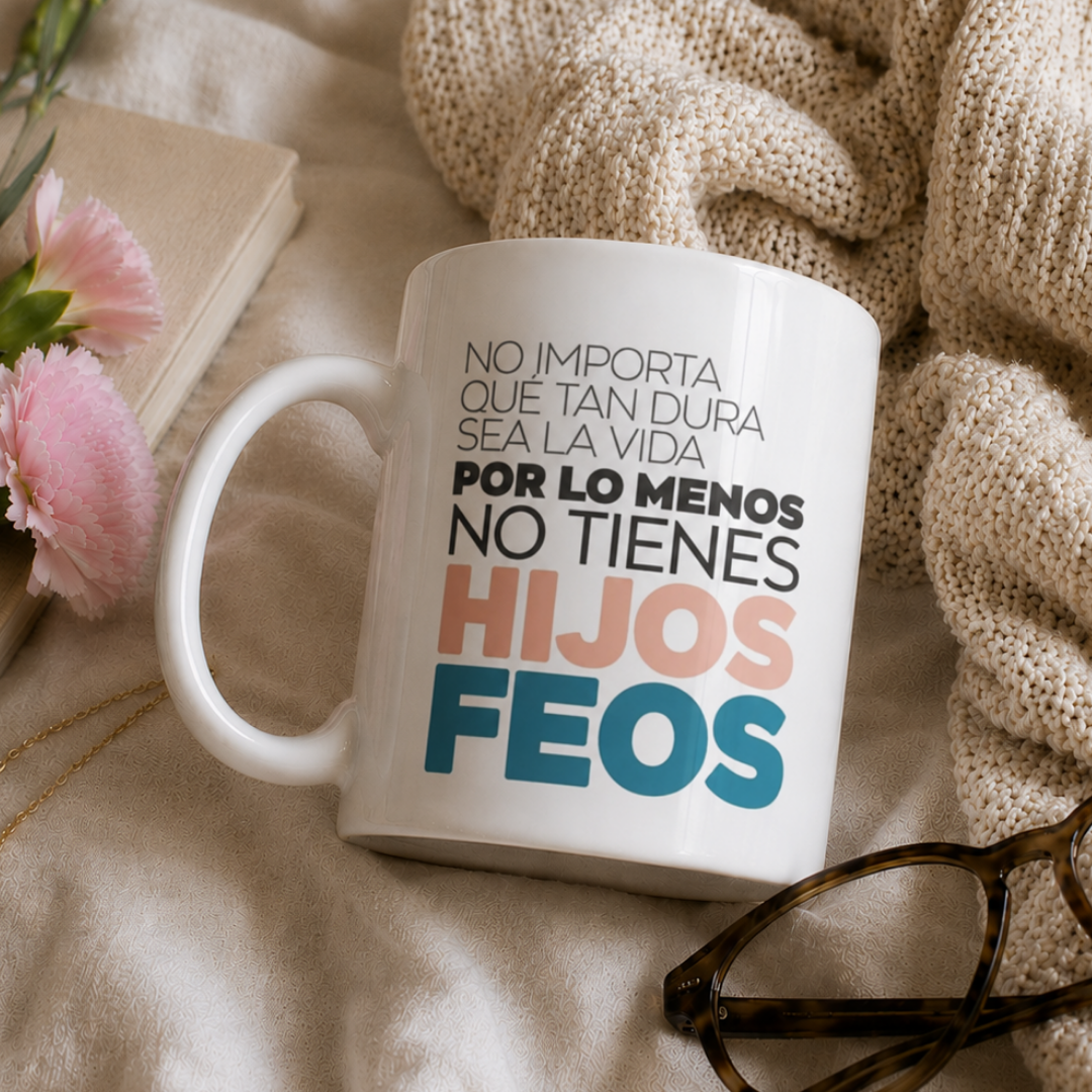 Taza Mamá - No importa qué tan dura sea la vida