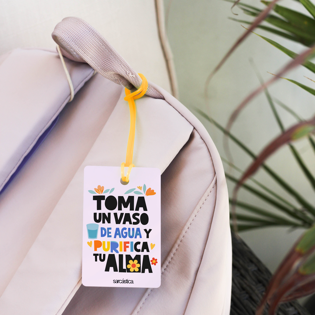 Tags de Mochila Escolar - Toma un vaso de agua y purifica tu alma
