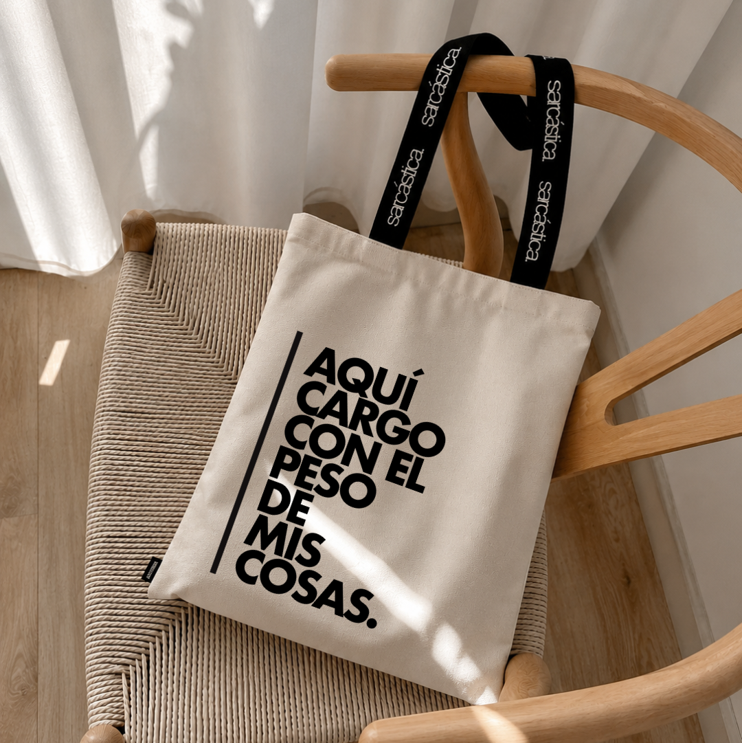 Totebag - Aquí cargo con el peso de mis cosas