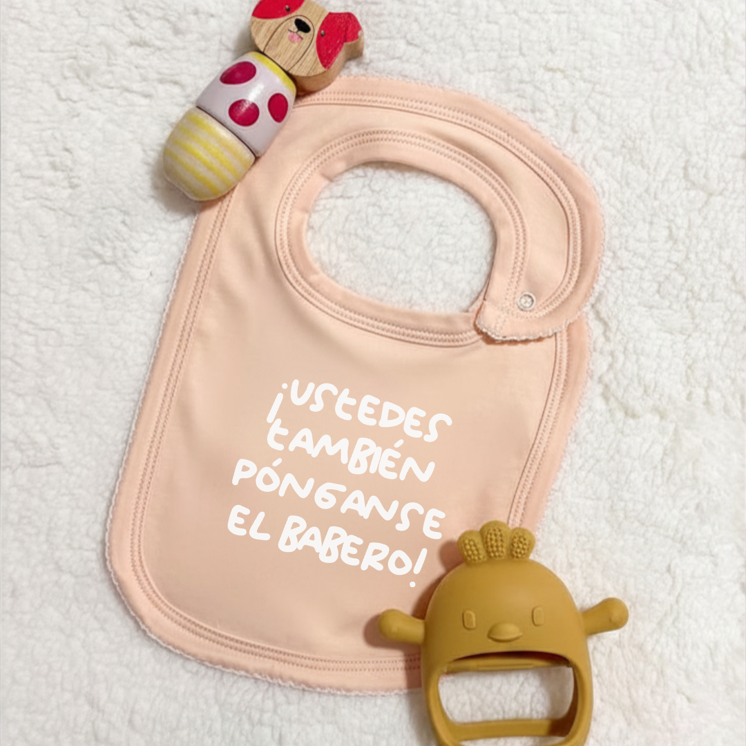 Babero - ¡Ustedes también pónganse el babero!