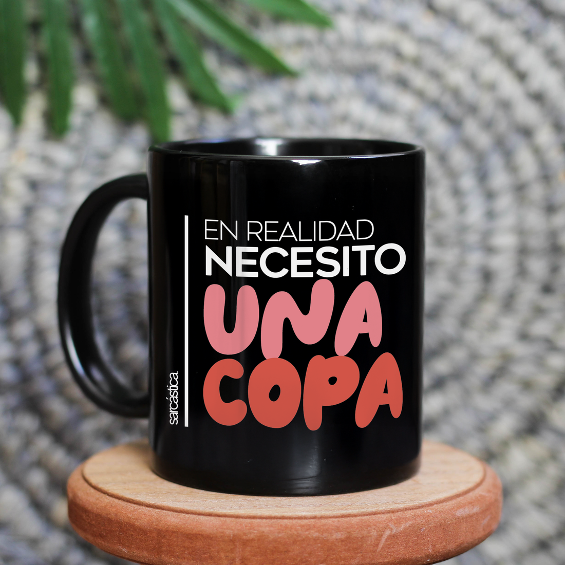 Taza En realidad necesito una copa
