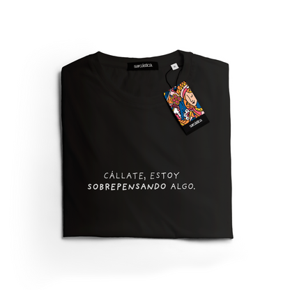 Polo Mujer Cállate, estoy sobrepensando algo.