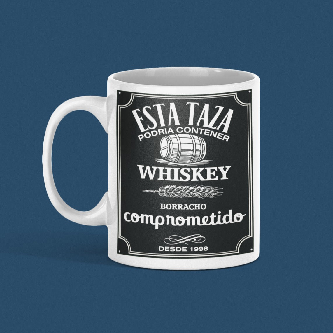 Taza Whiskey, borracho comprometido