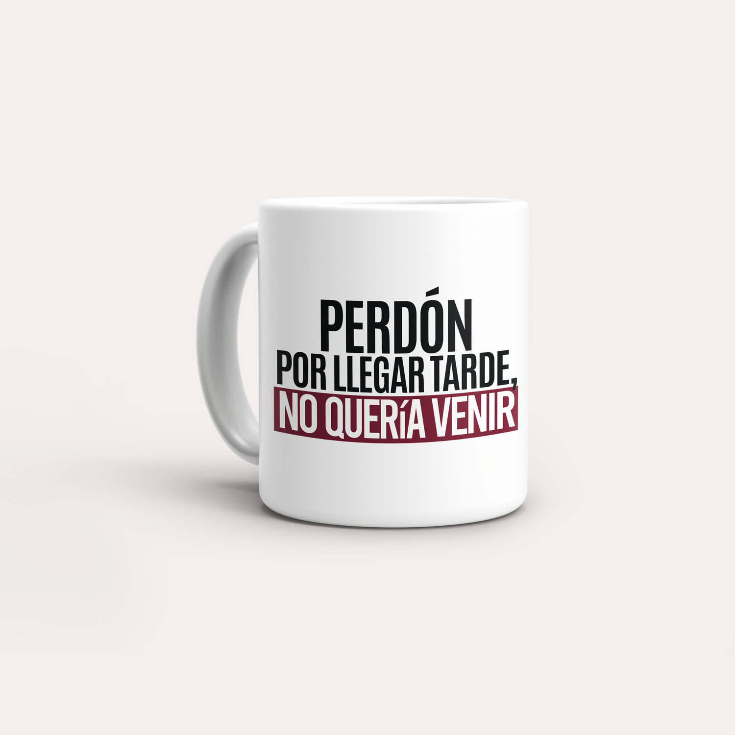 Taza Perdón por llegar tarde