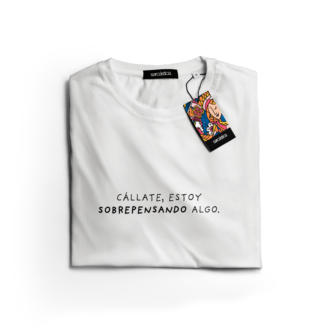 Polo Mujer Cállate, estoy sobrepensando algo.
