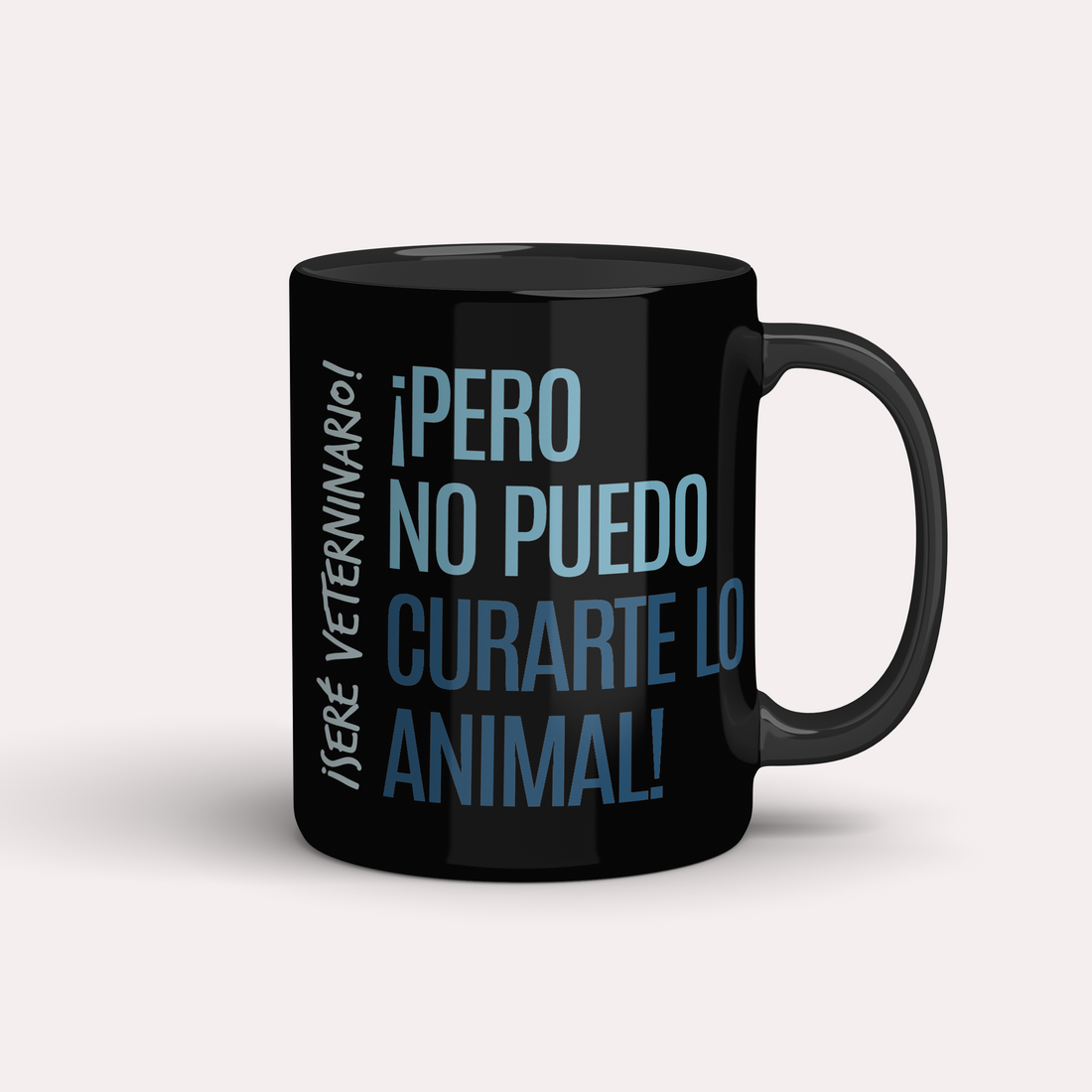 Taza ¡Soy veterinaria/o! ¡pero no puedo curarte lo animal!