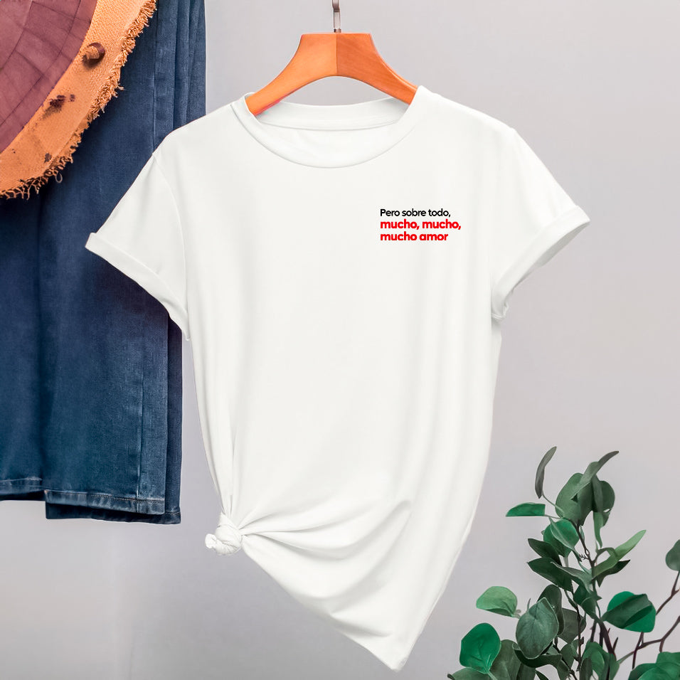 Polo Mujer Pero sobre todo, mucho, mucho, mucho amor