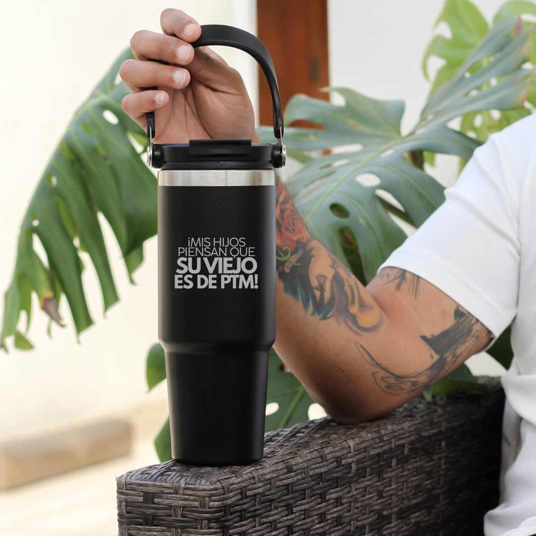 Vaso Térmico XL: Mis hijos piensan que su viejo es de ptm!