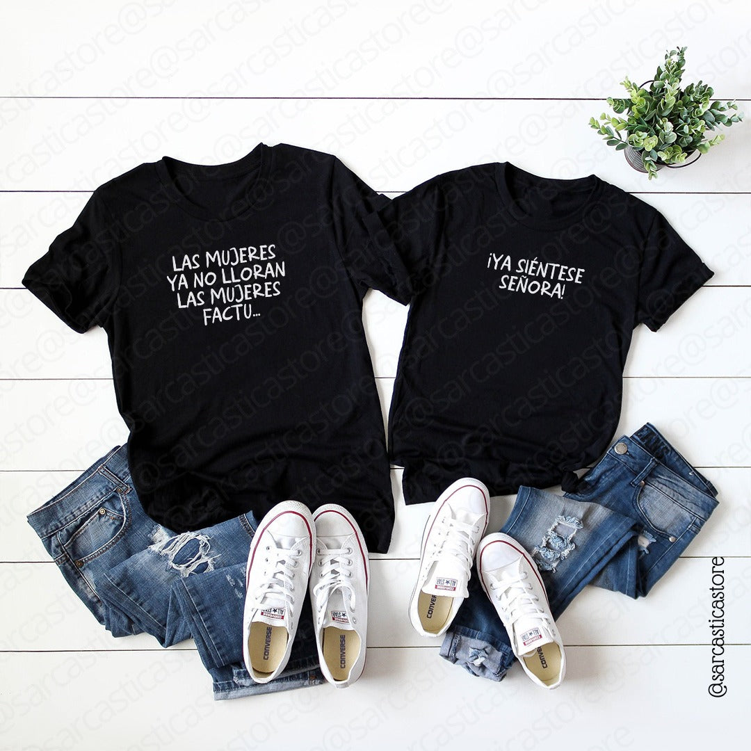 Polos Match Pareja "Las Mujeres ya no lloran ..." - "Ya siéntese señora!"