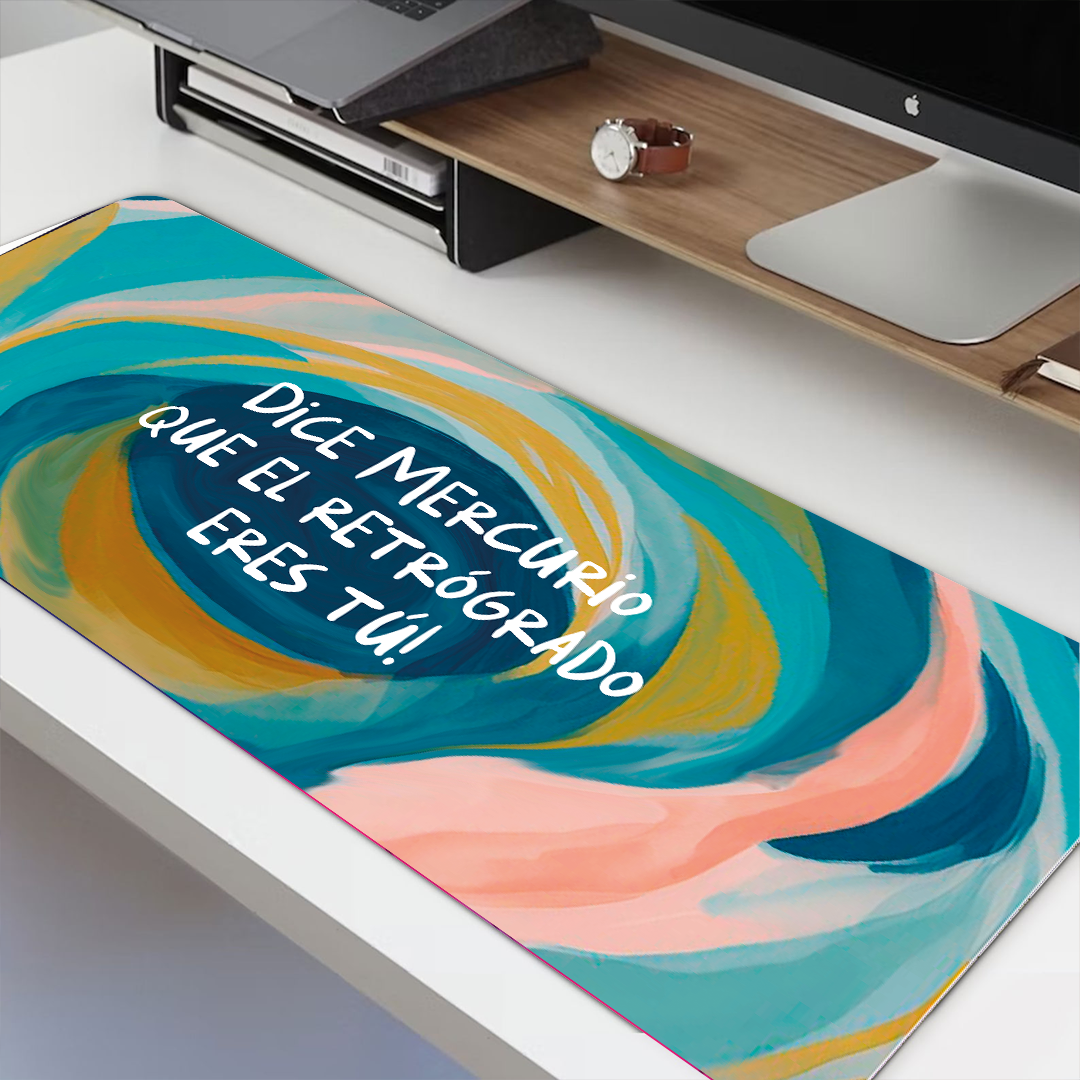 Mousepad ExtraLarge Dice Mercurio que el retrógrado eres tú!