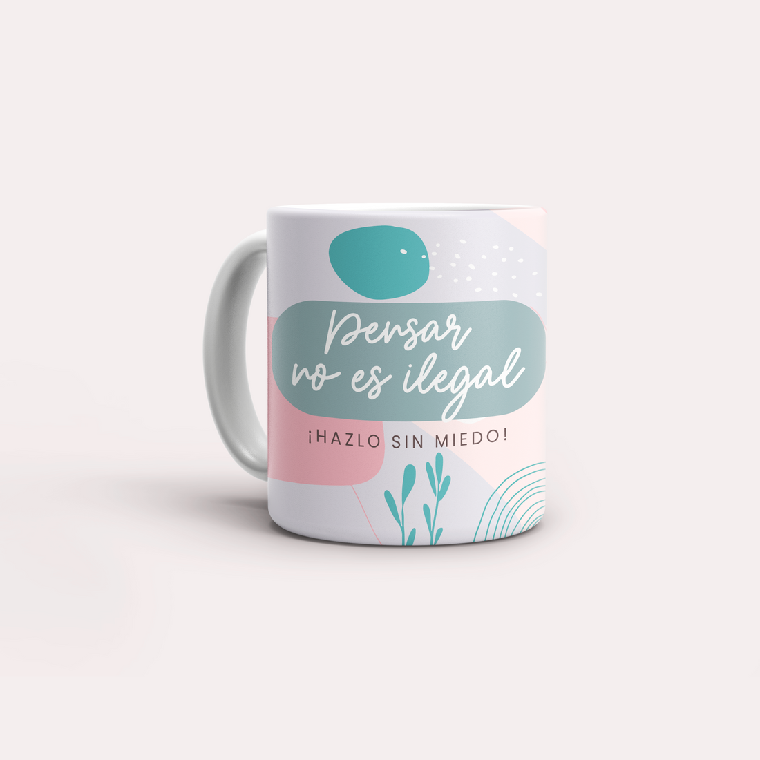 Taza Pensar no es ilegal