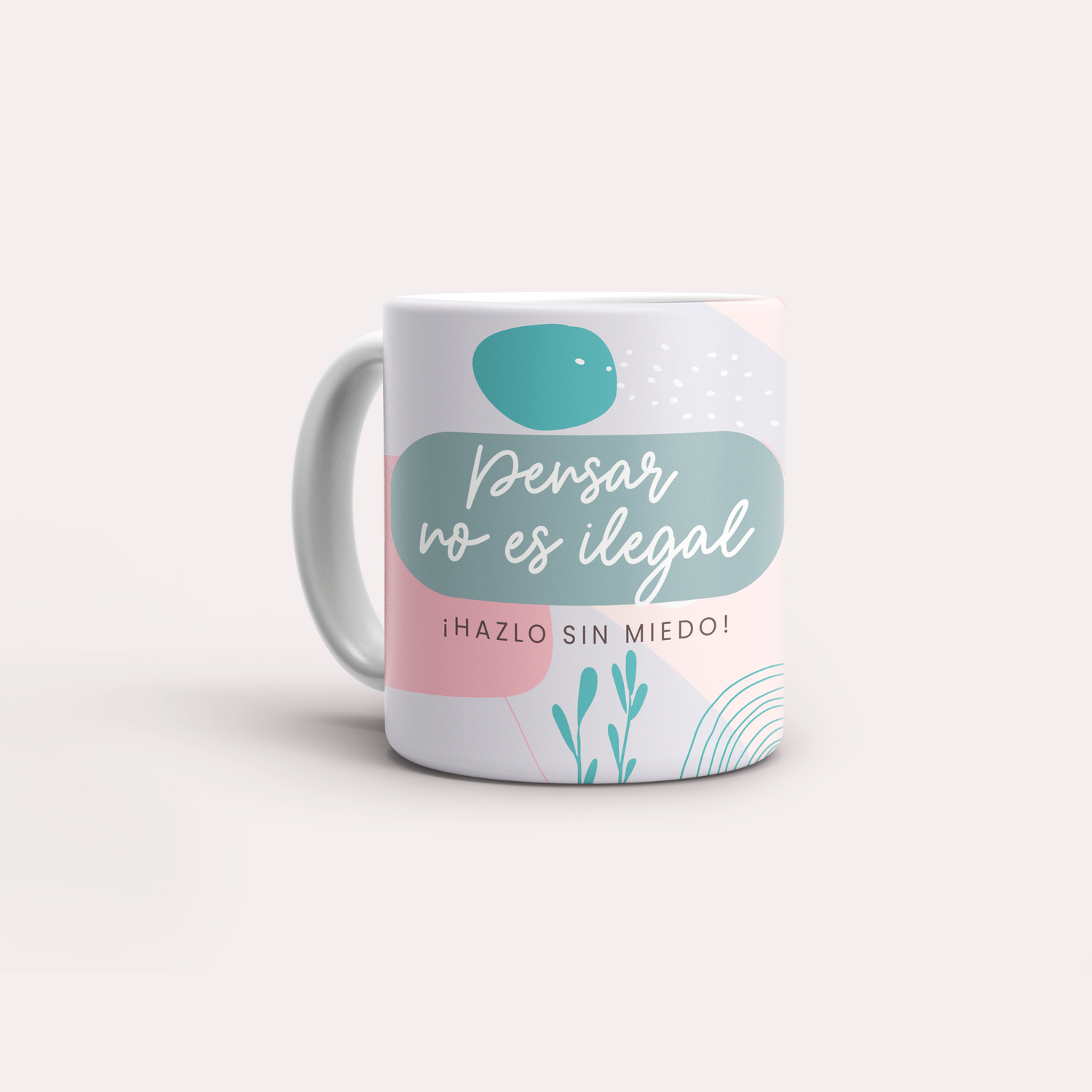 Taza Pensar no es ilegal