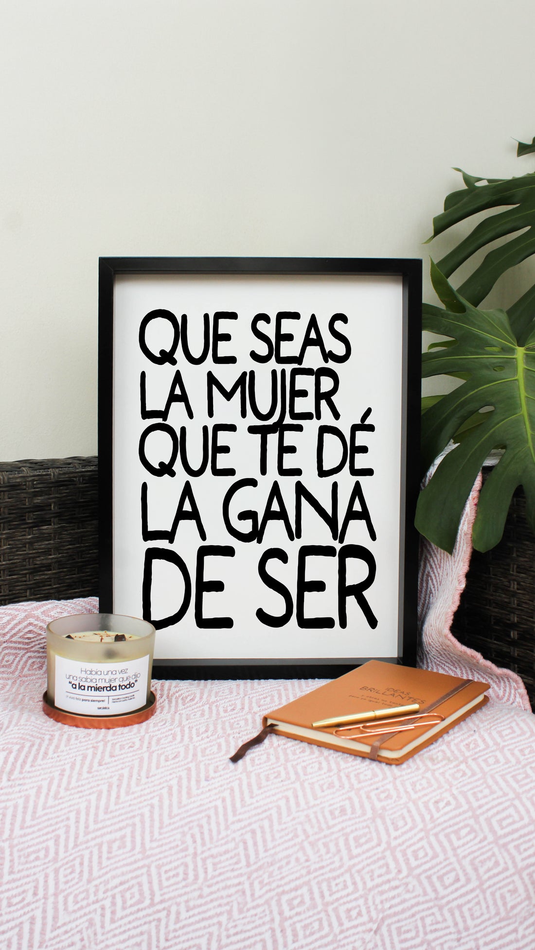 Cuadro Que seas la mujer que te dé la gana de ser