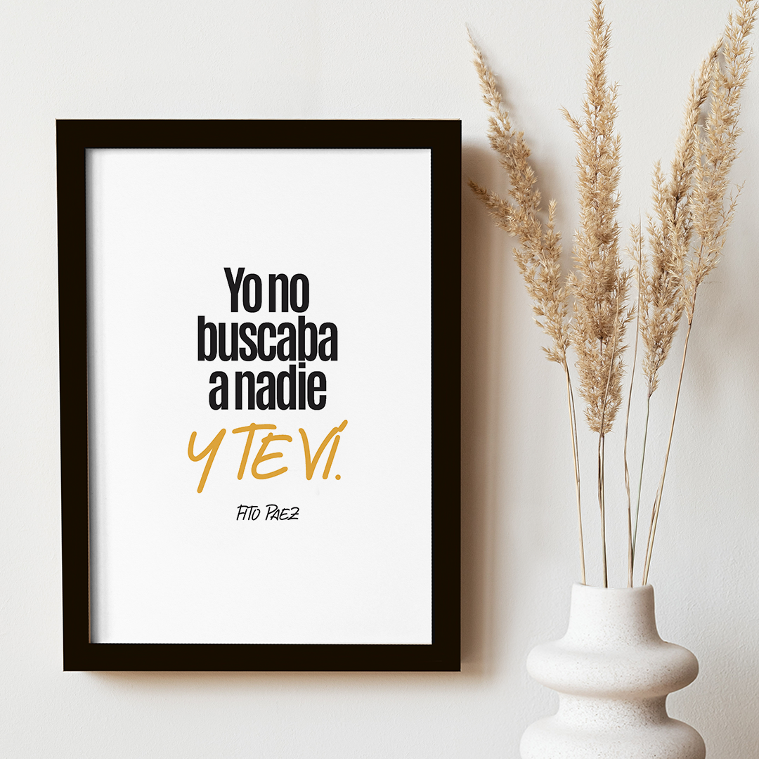 Cuadro Yo no buscaba a nadieY TE VÍ.