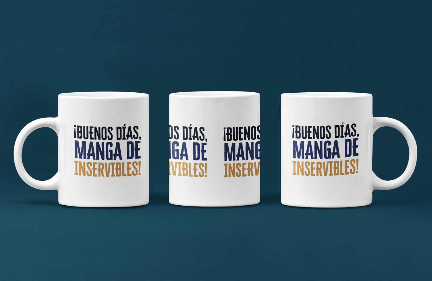 Taza ¡Buenos días, manga de inservibles!