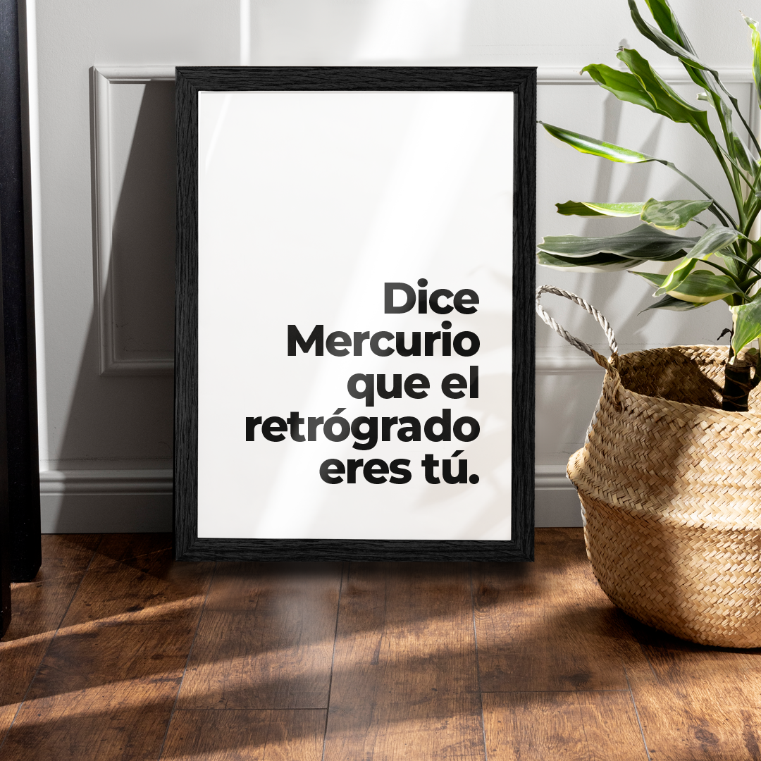 Cuadro Dice Mercurio que el retrógrado eres tú