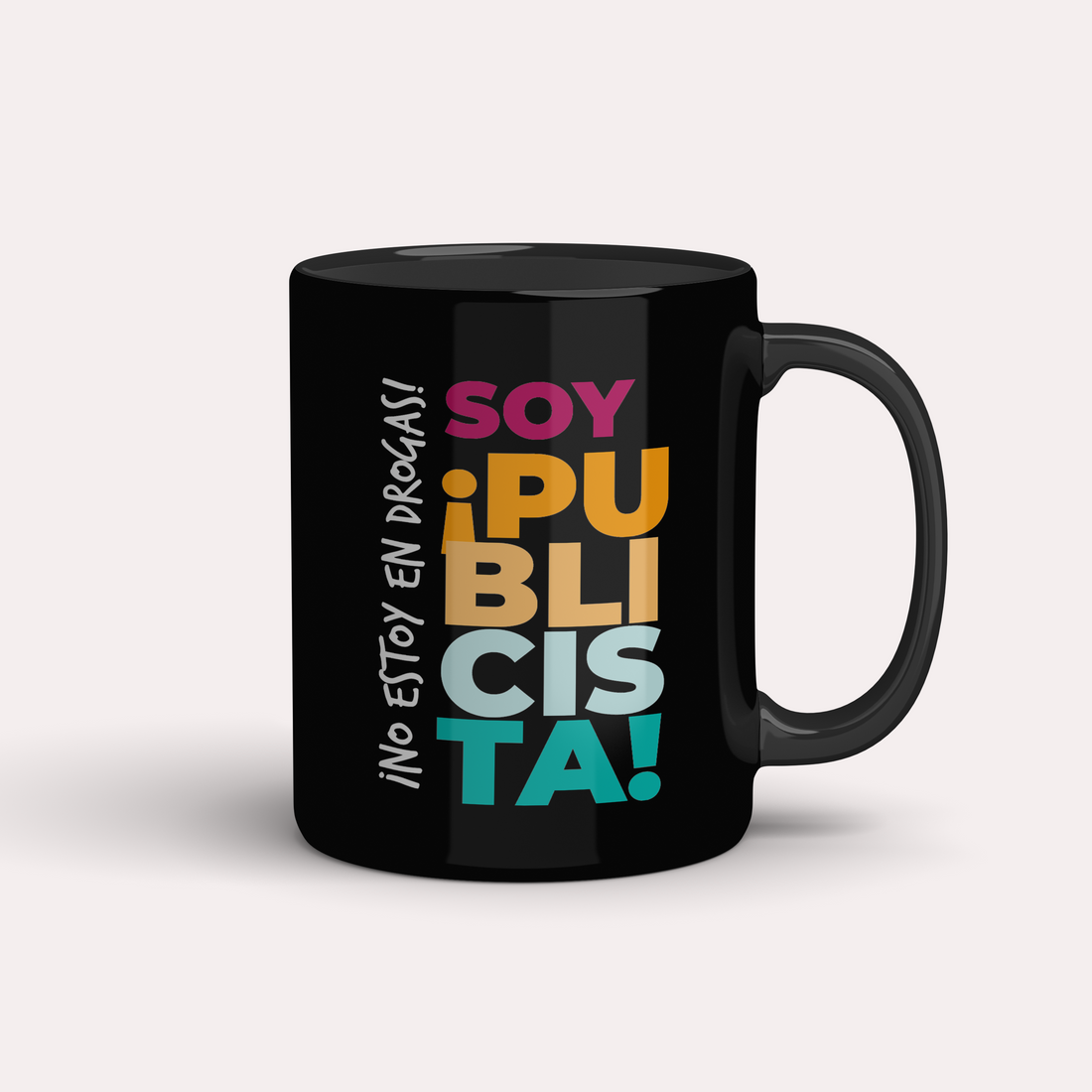 Taza ¡No estoy en drogas! Soy ¡publicista!