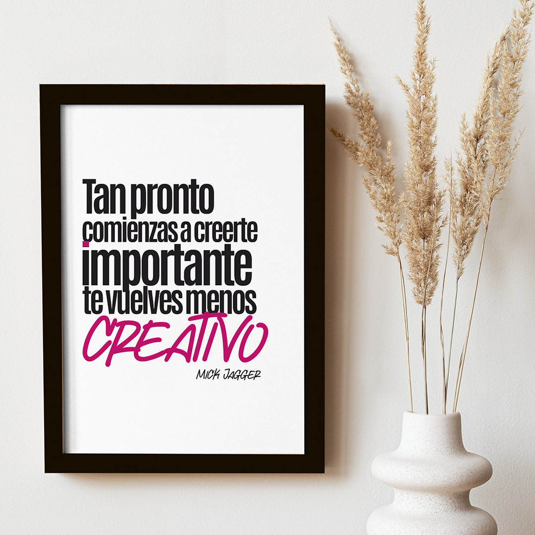 Cuadro Tan pronto comienzas a creerte importante...
