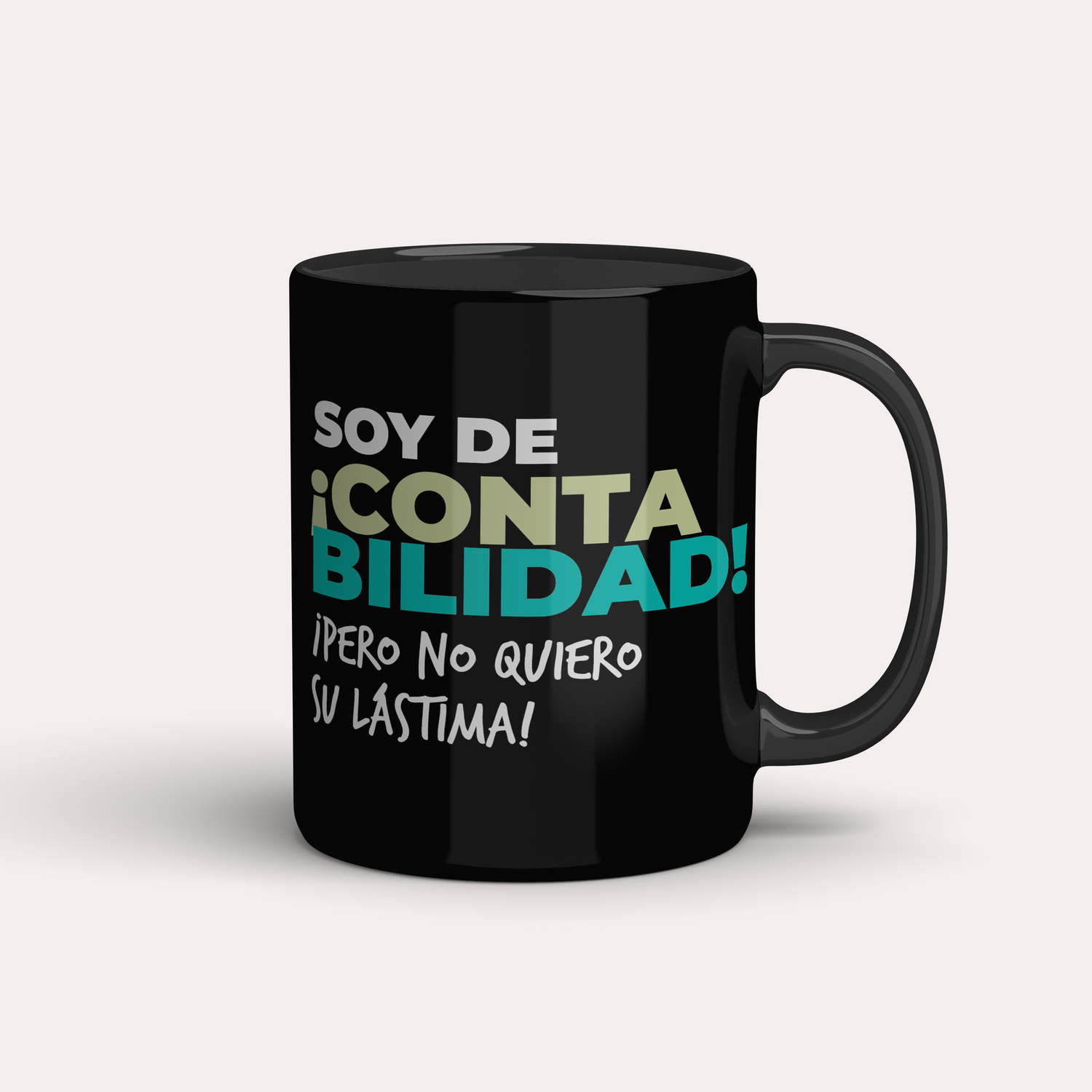 Taza Soy de ¡Contabildad! ¡Pero no quiero su lástima!