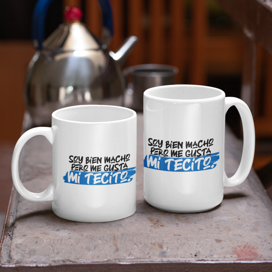Taza Soy bien macho pero me gusta mi tecito