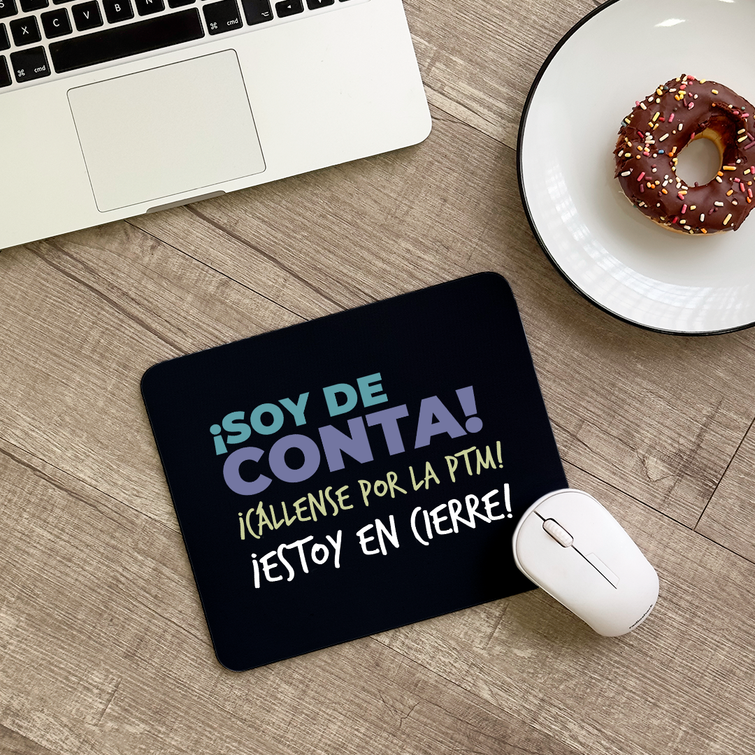 Mousepad ¡Soy de conta! ¡cállense por la ptm!