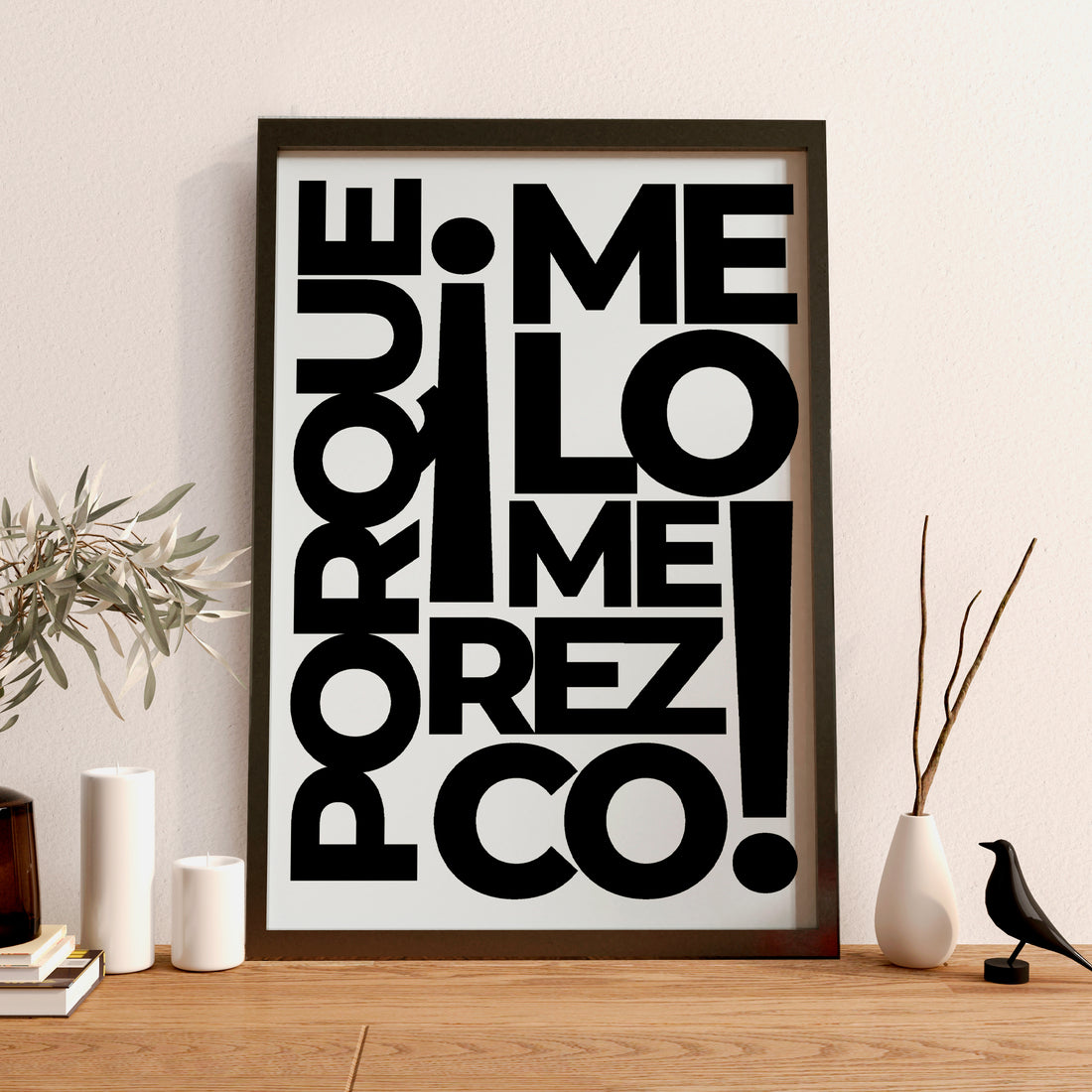 Cuadro Porque ¡ME LO MEREZCO!