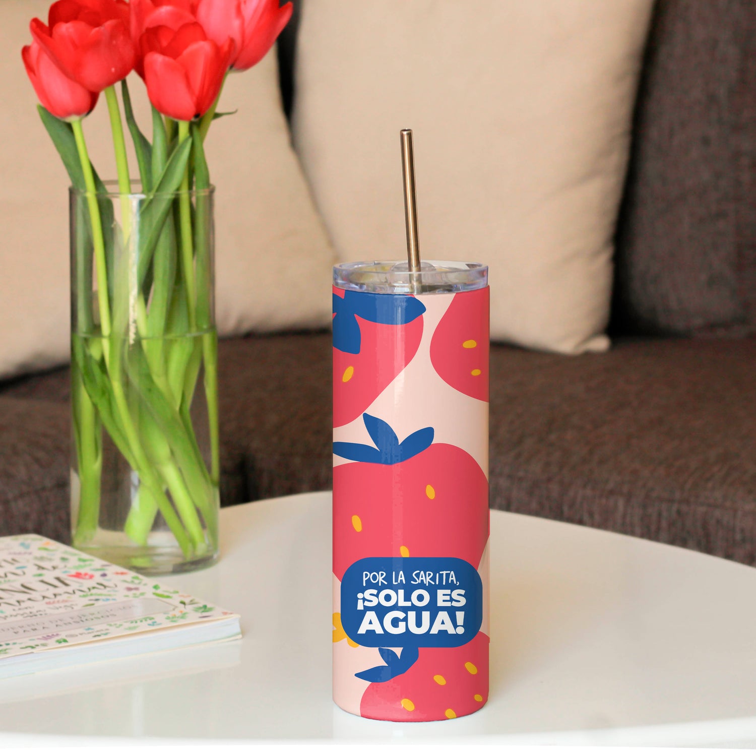 Tumbler Por la Sarita, ¡solo es agua!