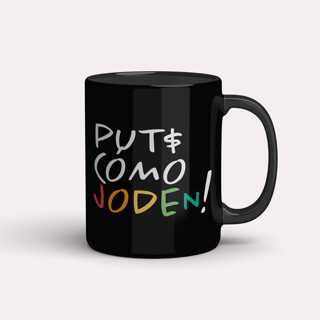 Taza Put$ Cómo Joden!