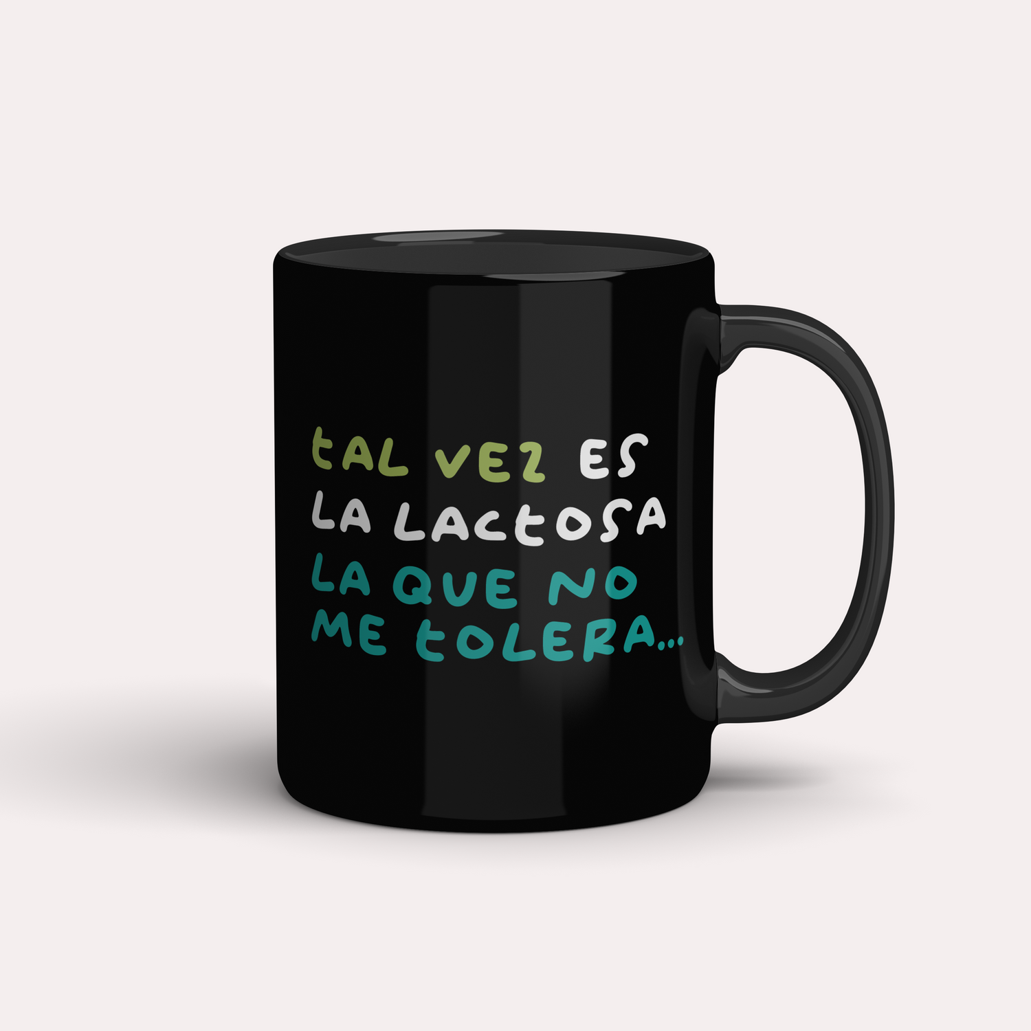 Taza Tal vez es la lactosa la que no me tolera...