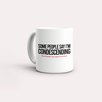 Taza Condescending