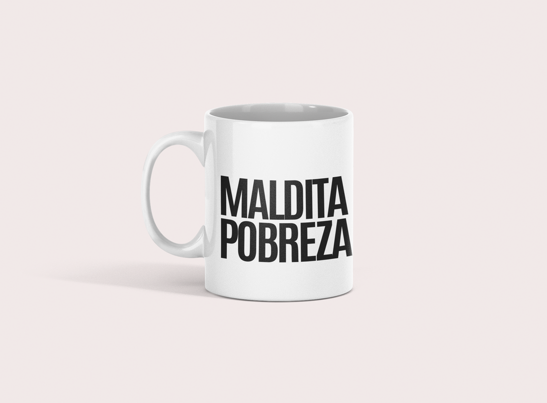 Taza Maldita Pobreza