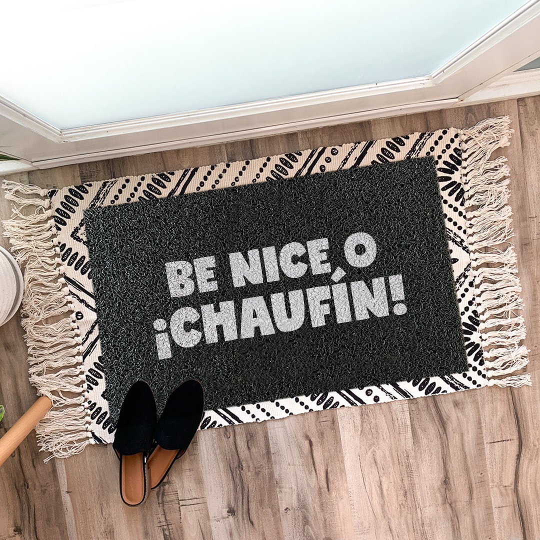 Felpudo Be Nice o ¡Chaufín!