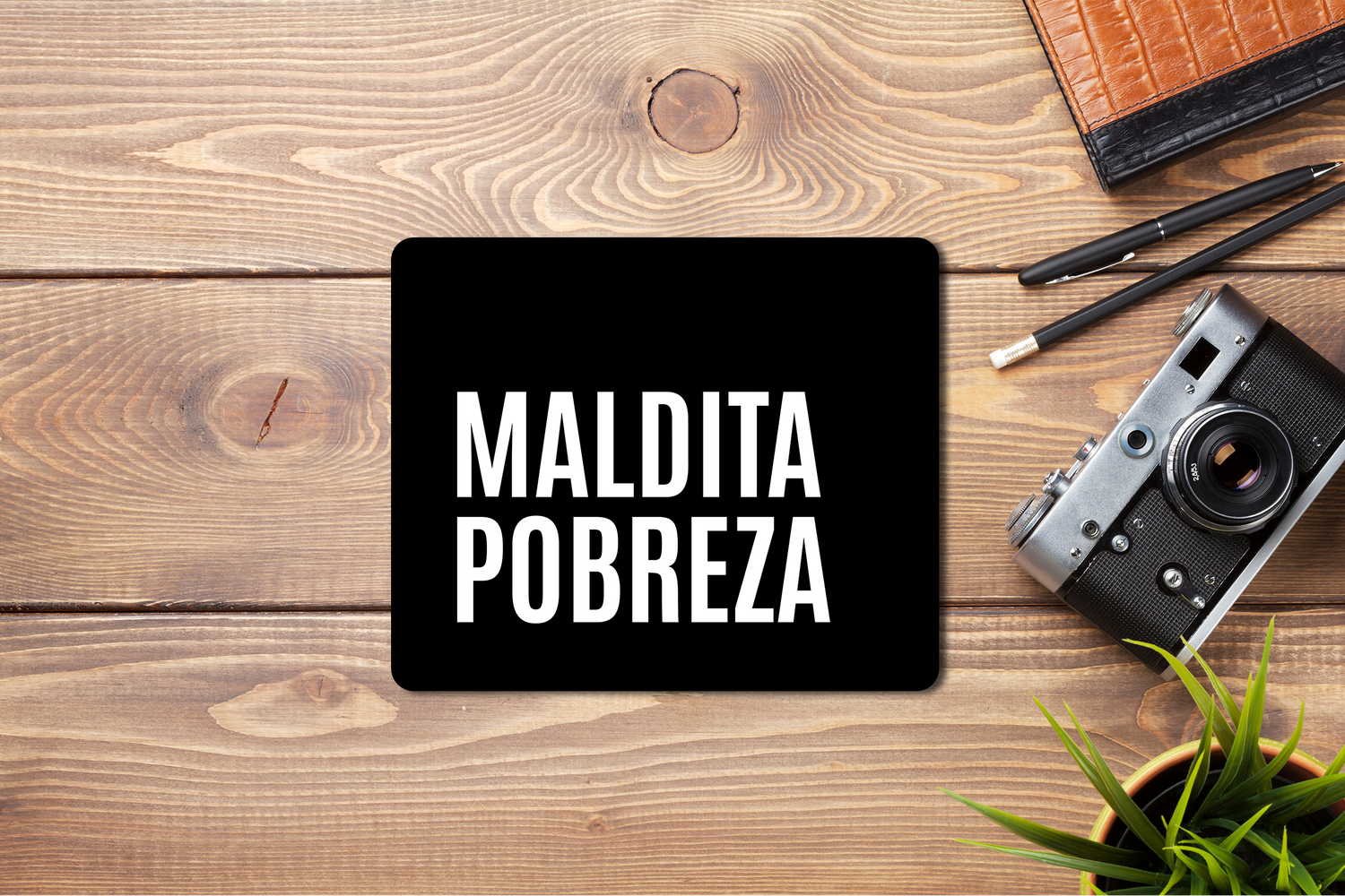 Mousepad Maldita Pobreza