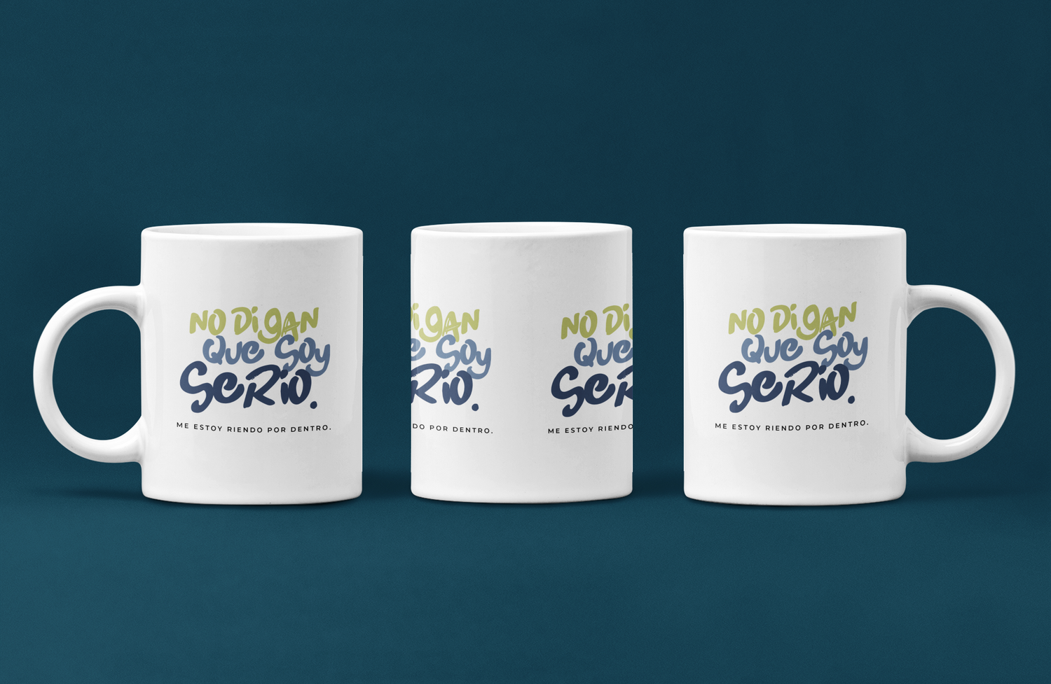 Taza No digan que soy serio. Me estoy riendo por dentro.