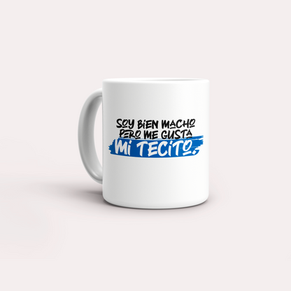 Taza Soy bien macho pero me gusta mi tecito