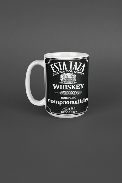 Taza Whiskey, borracho comprometido
