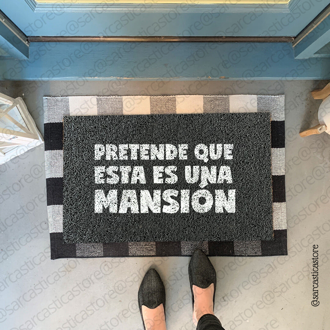 Felpudo Pretende que esta es una mansión