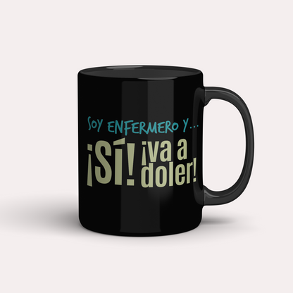 Taza Enfermera/o ¡Sí! ¡va a doler!