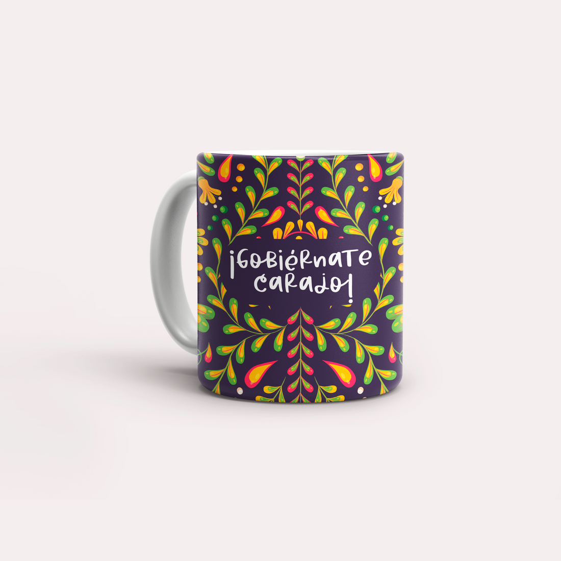Taza ¡Gobiérnate carajo!