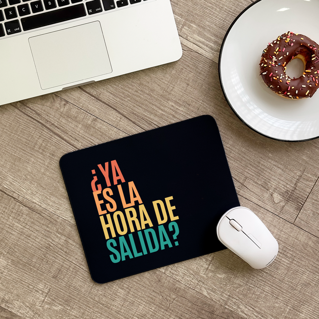 Mousepad ¿Ya es la hora de salida?