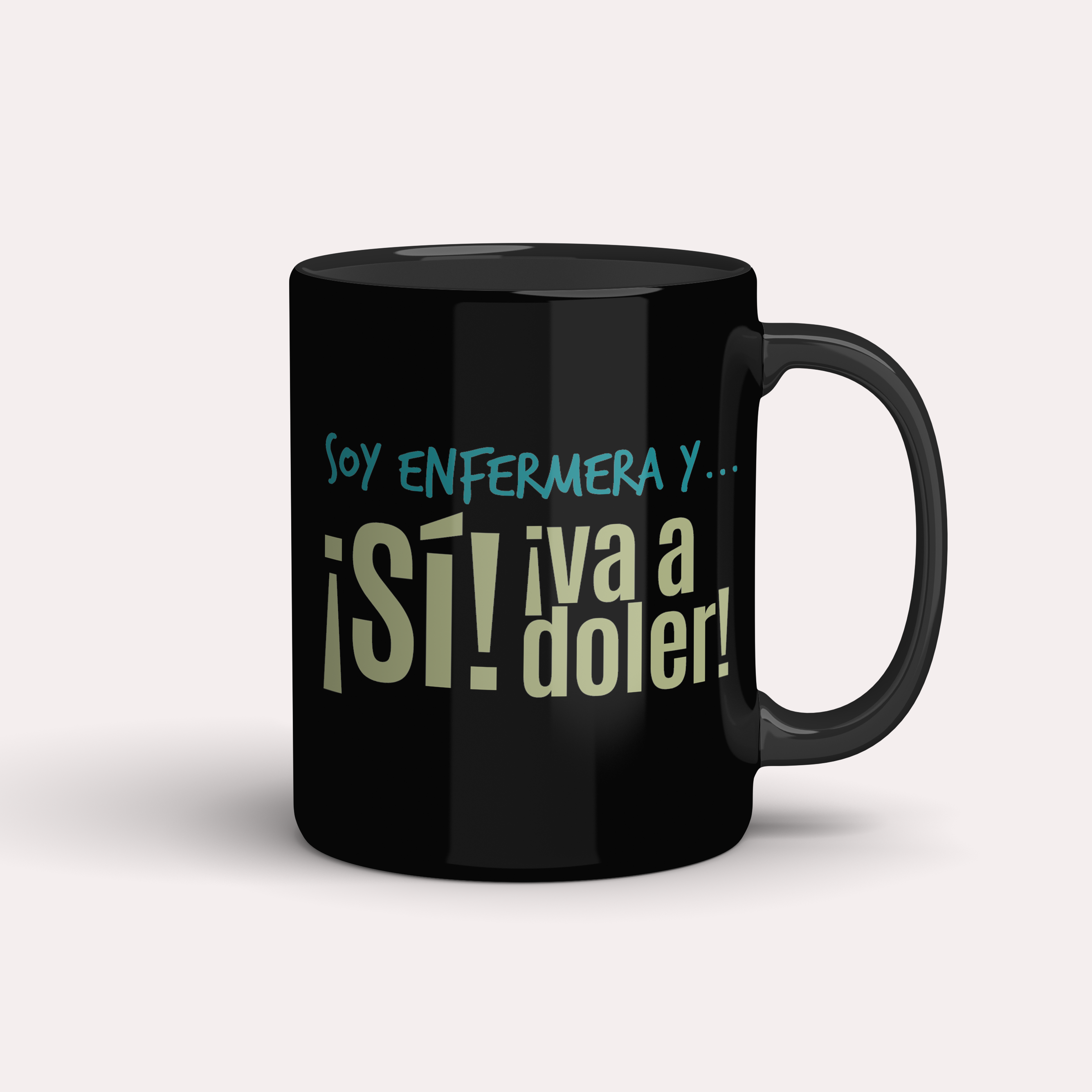 Taza Enfermera/o ¡Sí! ¡va a doler!