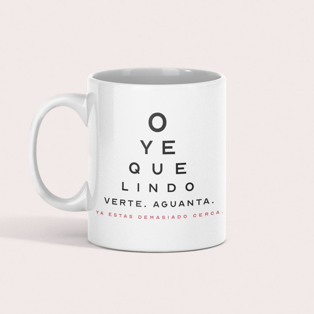 Taza Oye qué lindo verte