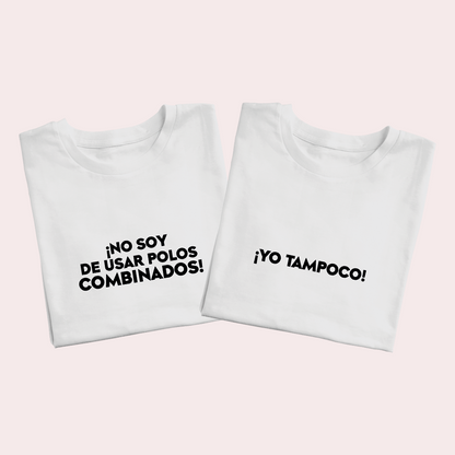 Polos Match Pareja "No soy de usar polos combinados - Yo tampoco"